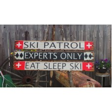 Ski Patrol/Experts Only/Eat Sleep Ski Wood Signs   192166005421
